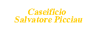 CASEIFICIO SALVATORE PICCIAU