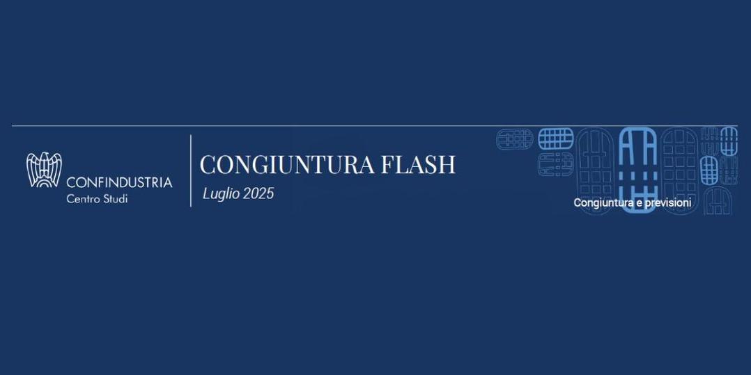CONGIUNTURA FLASH - LUGLIO 2025
