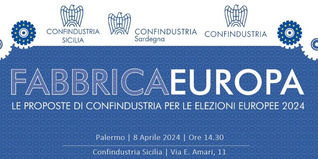 FABBRICA EUROPA Le proposte di Confindustria per le elezioni europee 2024