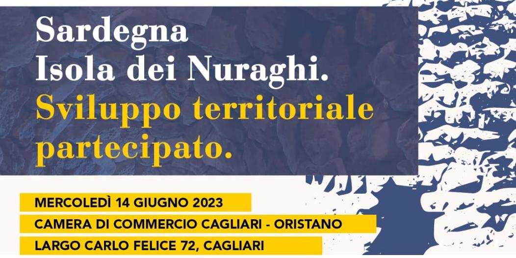 Sardegna Isola dei nuraghi: presentazione del progetto di sviluppo territoriale partecipato