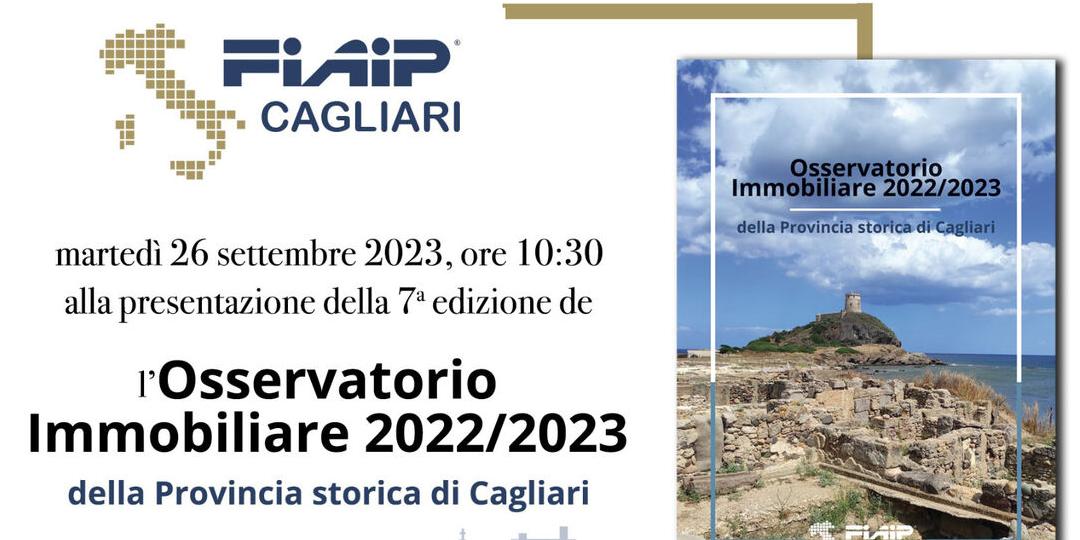 PRESENTAZIONE DELLA SETTIMA EDIZIONE DELL’OSSERVATORIO IMMOBILIARE FIAIP CAGLIARI