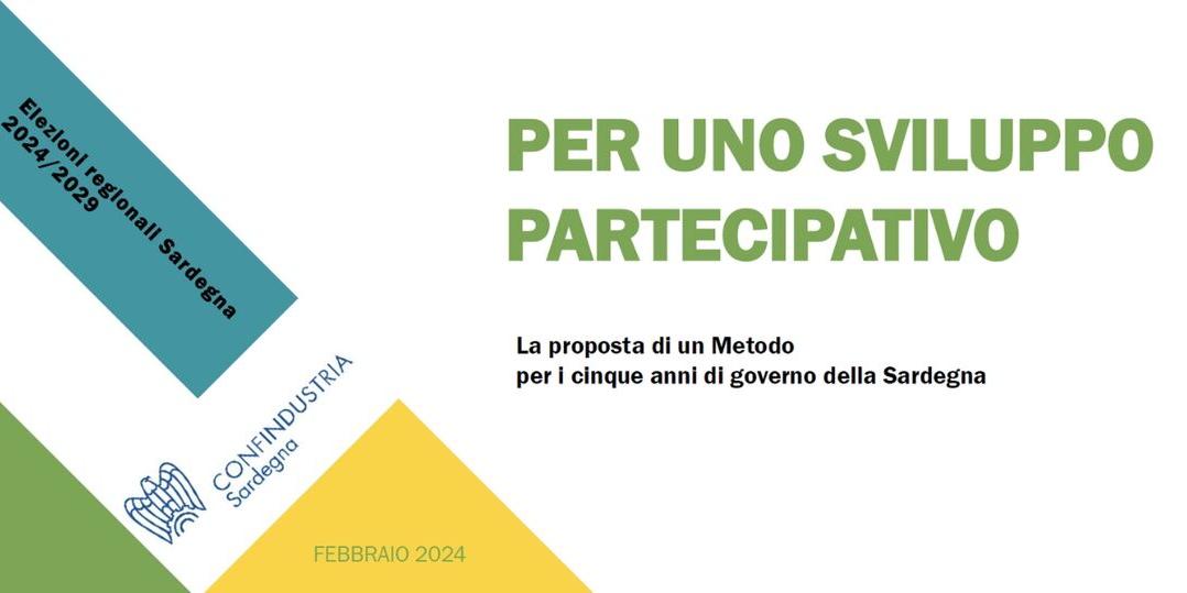 LE PROPOSTE DI CONFINDUSTRIA SARDEGNA SULLE PRIORITÀ PER IL NUOVO GOVERNO DELLA REGIONE