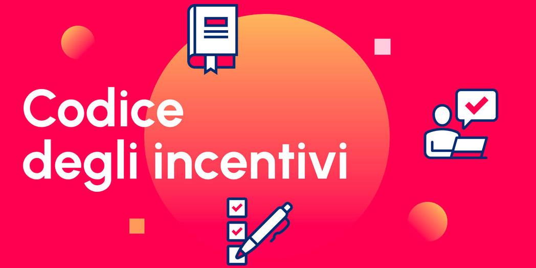 Imprese, al via il nuovo Codice degli Incentivi