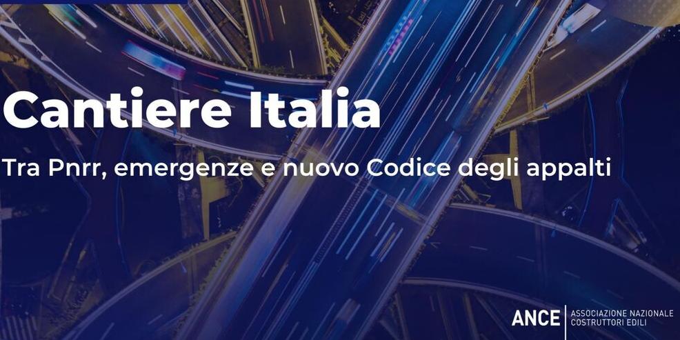 Codice appalti, Ance al Ministro Salvini: dalla politica servono risposte immediate per evitare errori del 2016 e blocco lavori