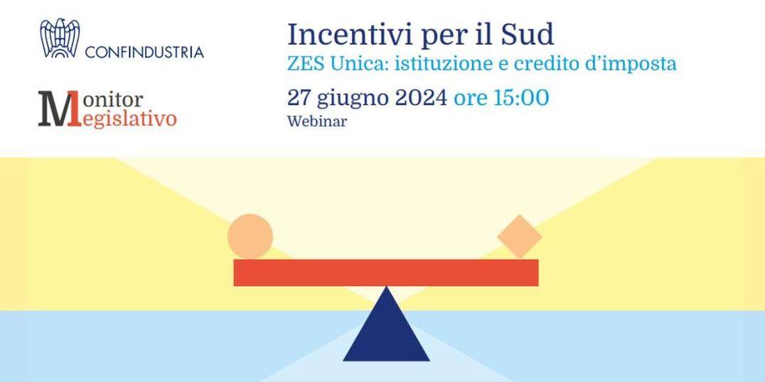 WEBINAR ONLINE CONFINDUSTRIA SU ZES UNICA E CREDITO D'IMPOSTA