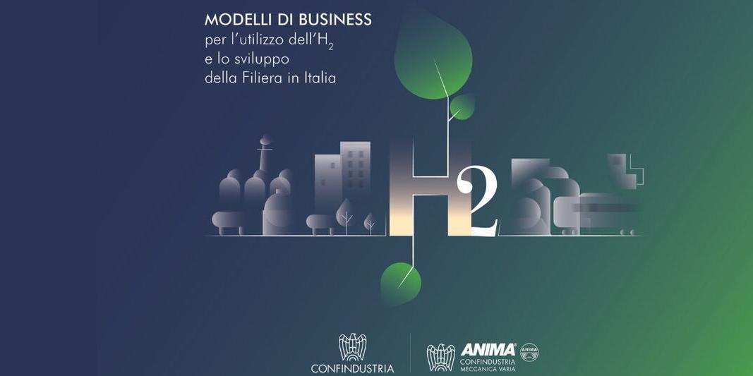 MODELLI DI BUSINESS PER L'UTILIZZO DELL'IDROGENO E LO SVILUPPO DELLA FILIERA IN ITALIA