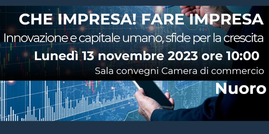 CHE IMPRESA! FARE IMPRESA Innovazione e capitale umano, sfide per la crescita