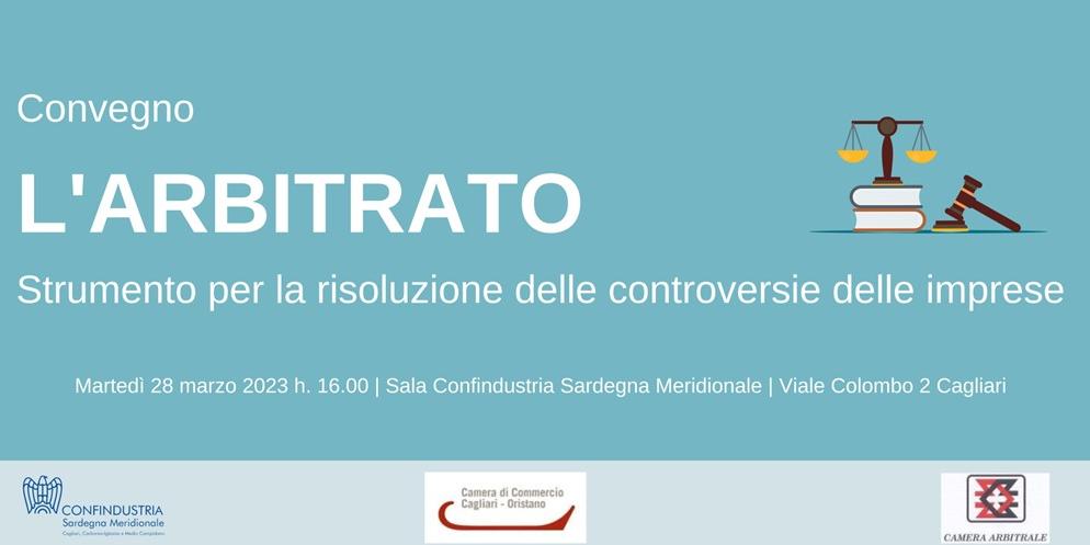 CONVEGNO: L’ARBITRATO PER LE IMPRESE – MARTEDI’ 28 MARZO ORE 16 